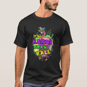 It's Mardi Gras Y'all Funny Flamingo With Beads Fa T-Shirt