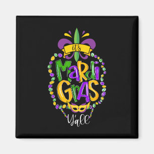Its Mardi Gras Yall Funny Mardi Gras Party Mask Co Magnet