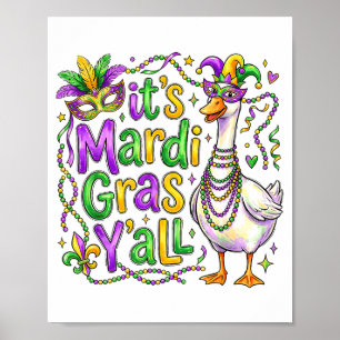 Its Mardi Gras Yall Goose Funny Carnival Parade Fa Poster