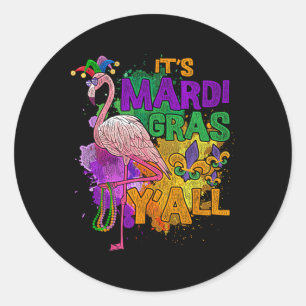Its Mardi Gras Yall Mardi Gras 1  Classic Round Sticker