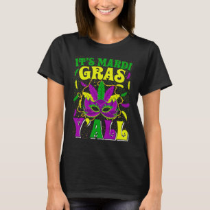 It's Mardi Gras Y'all  Mardi Gras Carnival Mask Ou T-Shirt