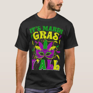 It's Mardi Gras Y'all  Mardi Gras Carnival Mask Ou T-Shirt