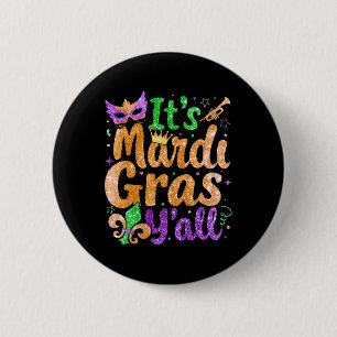 Its Mardi Gras Yall Mardi Gras Party Mask Costume 6 Cm Round Badge