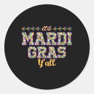 Its Mardi Gras Yall Mardi Gras Party Mask Costume Classic Round Sticker