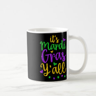 Its Mardi Gras Yall Mardi Gras Party Mask Costume Coffee Mug
