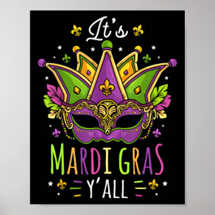 Its Mardi Gras Yall Mardi Gras Party Mask Costume  Poster