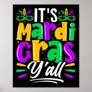 Its Mardi Gras Yall Mardi Gras Party Mask Costume  Poster