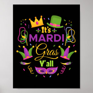 Its Mardi Gras Yall Mardi Gras Party Mask Costume Poster
