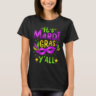 Its Mardi Gras Yall Mardi Gras Party Mask Costume  T-Shirt
