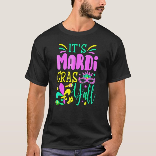 Its Mardi Gras Yall Mardi Gras Party Mask Costume T-Shirt (Front)