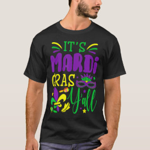 Its Mardi Gras Yall Mardi Gras Party Mask Costume  T-Shirt