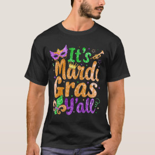 Its Mardi Gras Yall Mardi Gras Party Mask Costume T-Shirt