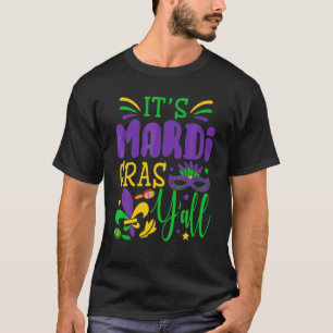 Its Mardi Gras Yall Mardi Gras Party Mask Costume T-Shirt