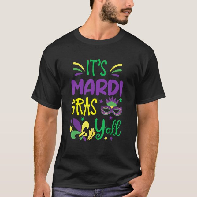 Its Mardi Gras Yall Mardi Gras Party Mask Costume T-Shirt (Front)