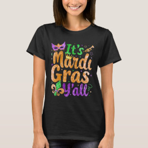 Its Mardi Gras Yall Mardi Gras Party Mask Costume  T-Shirt