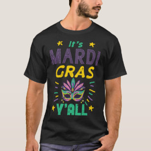 Its Mardi Gras Yall Mask Fat Tuesday Party Women M T-Shirt