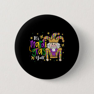 It's Mardi Gras Yall Nutcracker Jeaster Hat Men Wo 6 Cm Round Badge