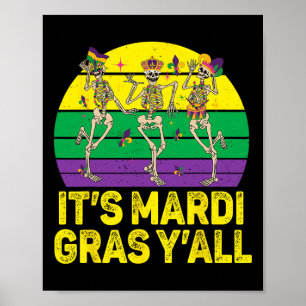 Its Mardi Gras Yall Skeletons Mardi Gras Parade Co Poster