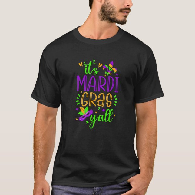 It's Mardi Gras Yall T Mardi Gras Party Mask Costu T-Shirt (Front)