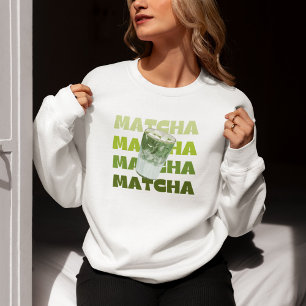 It's Matcha Time, Matcha Sweatshirt