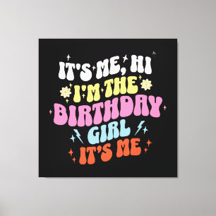Its Me Birthday Party Girls Canvas Print