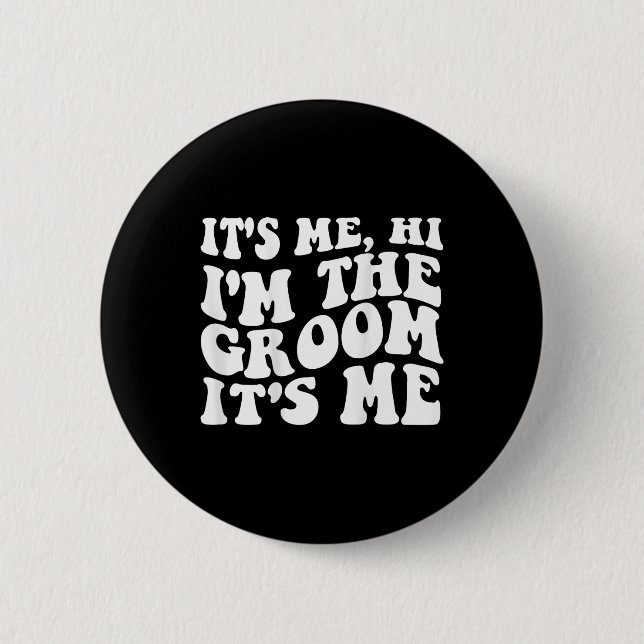 It's Me Hi  6 Cm Round Badge (Front)