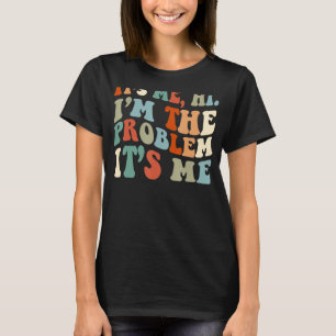 It's me, Hi. I am the problem It's me_1 T-Shirt