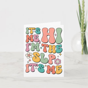 It's Me Hi I’m The Slp Speech Pathology Appreciati Card