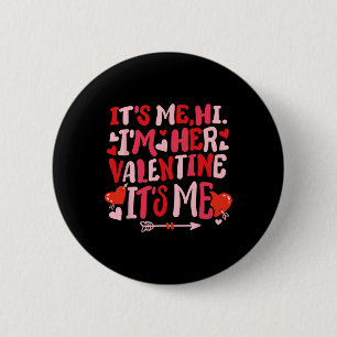 Its Me Hi I'm Her Valentine Retro Groovy Vday Cute 6 Cm Round Badge