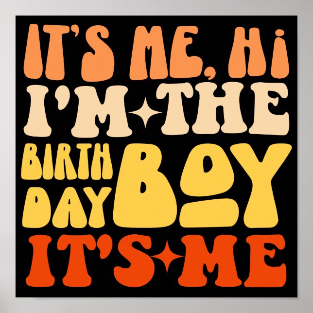 It's Me Hi I'm The Birthday Boy It's Me Groovy  Poster (Front)