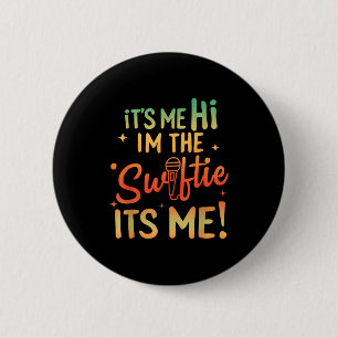 Its Me Hi Im The Birthday Girl Its Me Birthday Tay 6 Cm Round Badge