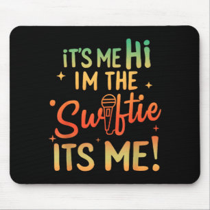 Its Me Hi Im The Birthday Girl Its Me Birthday Tay Mouse Mat