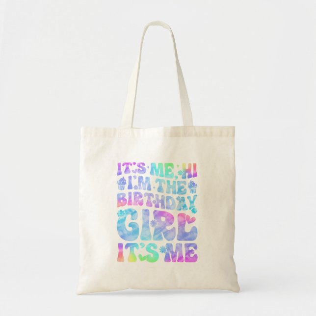 Its Me Hi Im The Birthday Girl Its Me Groovy Tote Bag (Front)