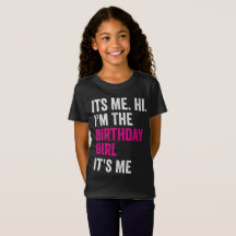 Its Me Hi Im The Birthday Girl Kids Birthday Party