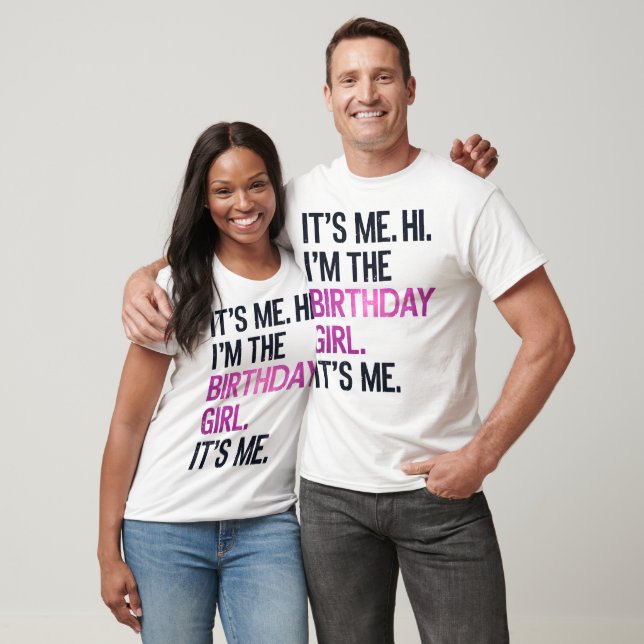 It's Me Hi I'm The Birthday Girl,Perfect Birthday  T-Shirt (Unisex)