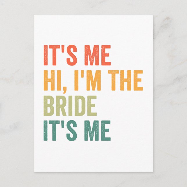 It's me Hi I'm the Bride It's me Funny Wedding  Postcard (Front)