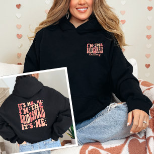 It's Me Hi I'm the Bridesmaid It's Me Personalised Hoodie