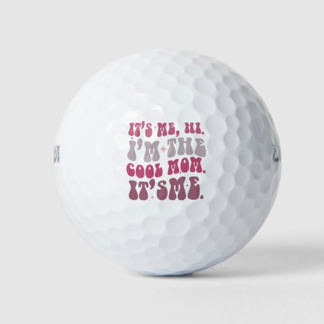 It's Me Hi I'm The Cool Mum It's Me Mothers Day Golf Balls (Front)