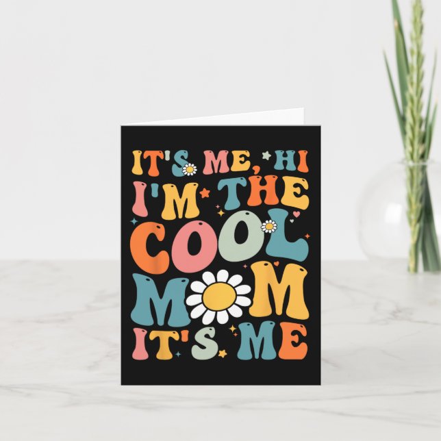 Its Me Hi Im The Cool Mum Its Me Mothers Day Groov Card (Front)