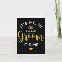 Its Me Hi Im The Groom Its Me Men Wedding Day Groo