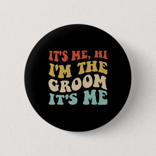 Its Me Hi Im The Groom Its Me Retro Men Wedding Gr 6 Cm Round Badge
