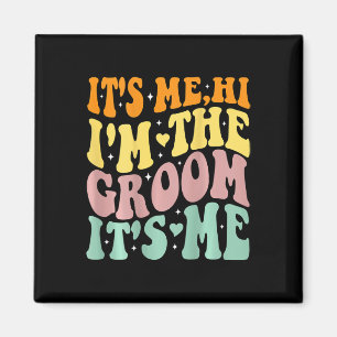 Its Me Hi Im The Groom Its Me Retro Men Wedding Gr Magnet