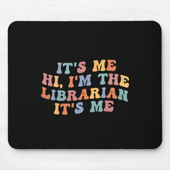It's Me Hi I'm The Librarian Summer Reading Back T Mouse Mat (Front)