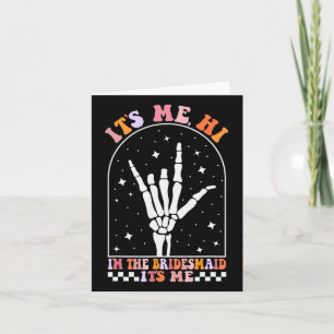 Its Me Hi I'm The Retro Bridesmaid Bachelorette Sp Card