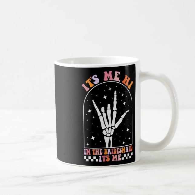 Its Me Hi I'm The Retro Bridesmaid Bachelorette Sp Coffee Mug (Right)