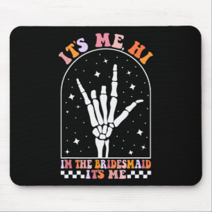 Its Me Hi I'm The Retro Bridesmaid Bachelorette Sp Mouse Mat