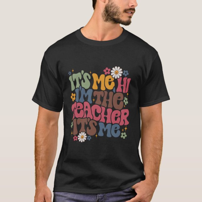 It'S-Me Hi I'M The Teacher Assistants Flowers Wavy T-Shirt (Front)