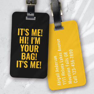 It's Me Hi I'm Your Bag Black Yellow Typography Luggage Tag