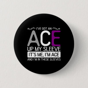 Its Me Im Ace And Im In These Sleeves Asexuality A 6 Cm Round Badge
