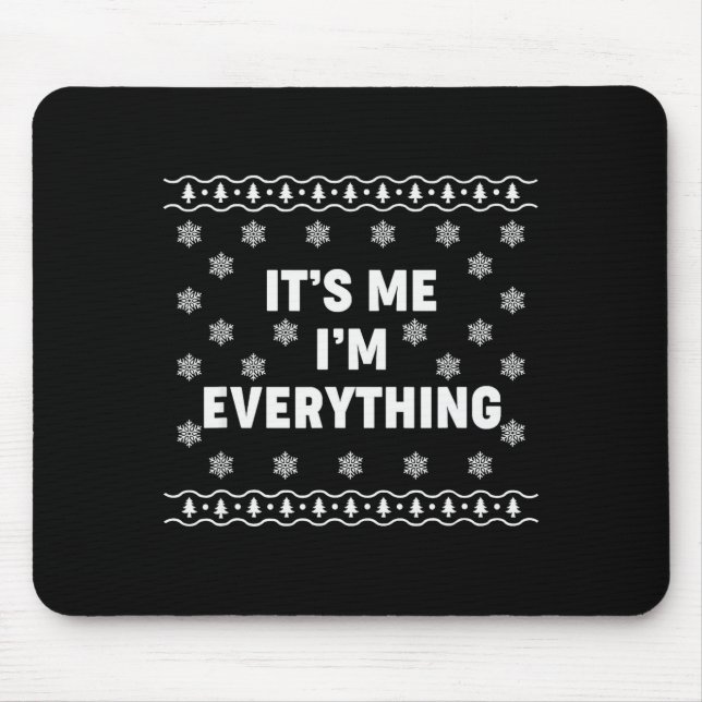 It's Me I'm Everything Couple Ugly Pajamas Merry C Mouse Mat (Front)
